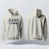 ¿Y si sí? Sudadera